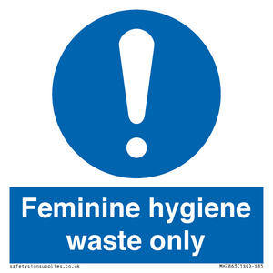 Feminine hygiene waste only